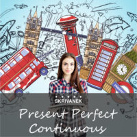 Present Perfect Continuous