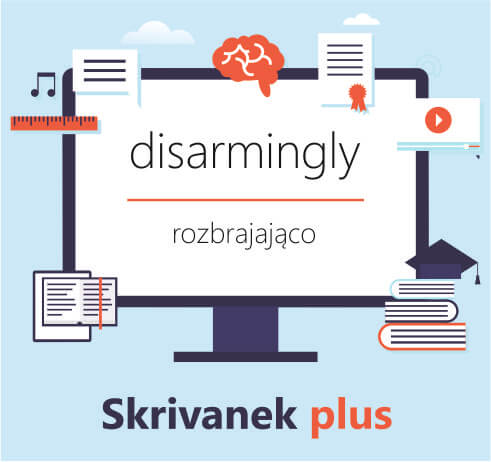 disarmingly